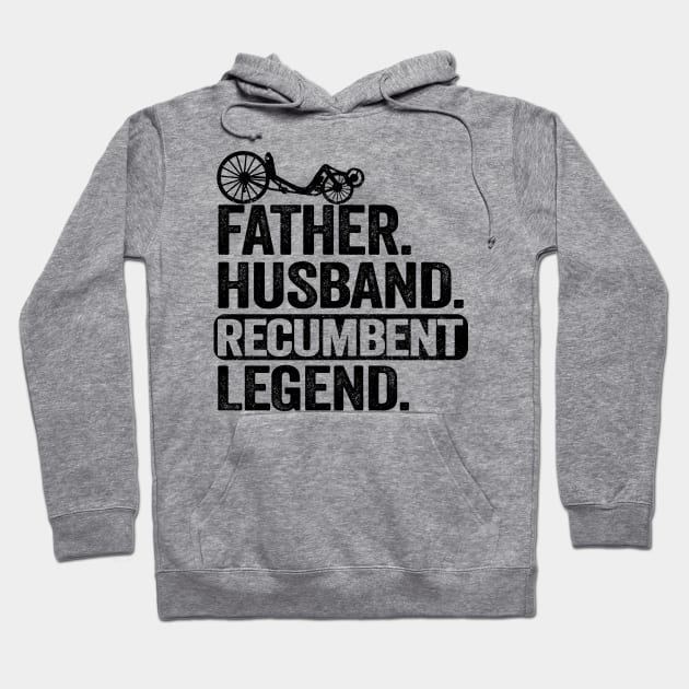 Father Husband Recumbent Legend Funny Recumbent Bike Hoodie by Kuehni